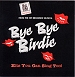 BYE BYE BIRDIE PSCDG1584